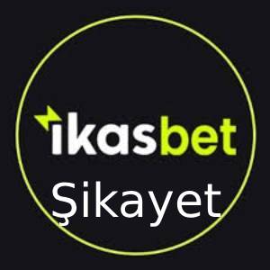 ikasbet şikayet
